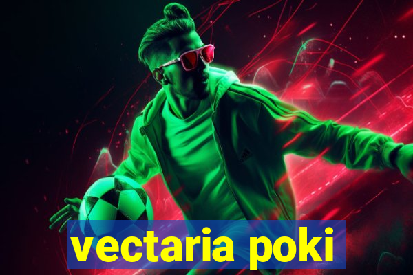 vectaria poki